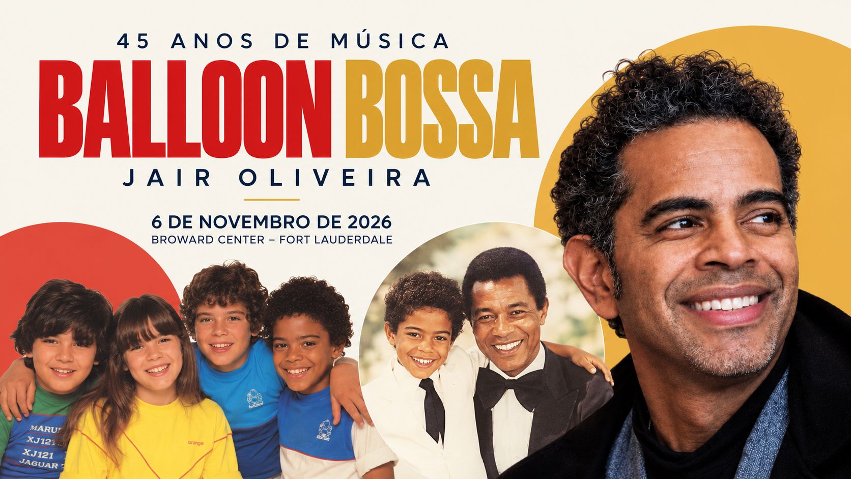 Show Jair Oliveira Balloon Bossa Jairzinho Bal&atilde;o M&aacute;gico em Miami Broward Center 45 Anos